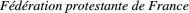 Fédération protestante de France