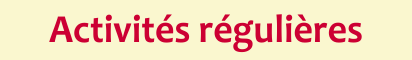 Activités régulières
