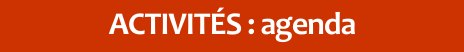 ACTIVITÉS : agenda 